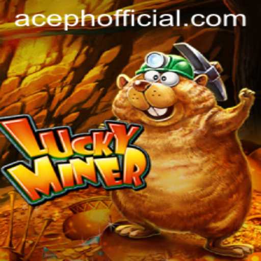 Unveiling 'LuckyMiner': The Game Redefining Adventure with ACEPH