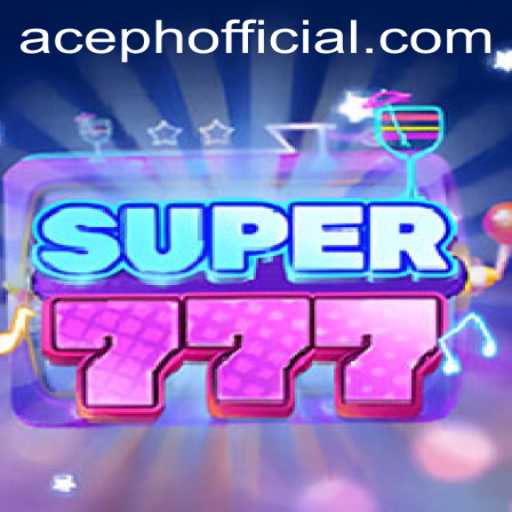 Exploring the Thrilling World of Super777: An ACEPH Adventure